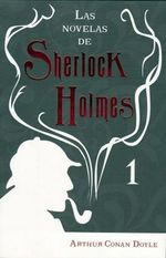 Portada del libro Las novelas de Sherlock Holmes 1 con ilustraciones clásicas y el título en relieve.