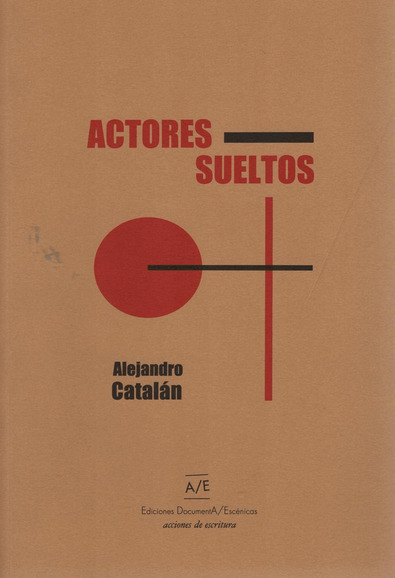 Portada del libro Actores Sueltos de Alejandro Gabriel Catalán, con un diseño que evoca movimiento y conexión.
