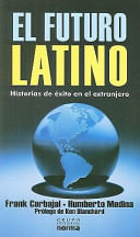 Portada del libro 'El Futuro Latino' con el título y la imagen de personas exitosas en un fondo azul, inspirando el éxito lat
