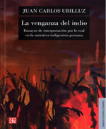 Portada del libro La venganza del indio. Ensayos de interpretación de Juan Carlos Ubilluz, mostrando el título en letras dest