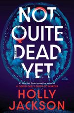 Not Quite Dead Yet book cover featuring a suspenseful design, perfect for thriller enthusiasts.