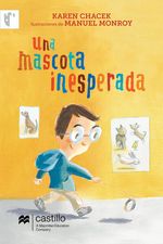 Portada del libro UNA MASCOTA INESPERADA de Karen Chacek, mostrando un diseño que sugiere una historia infantil.