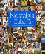 Portada del libro Nostalgia Cubana, que rinde tributo a las tradiciones y la gente de Cuba.