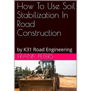 How To Use Soil Stabilization In Road Construction