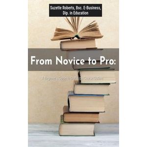 From Novice to Pro: A Beginners Guide to Crafting a Course Outline: A Beginners Guide to Crafting a Course Outline