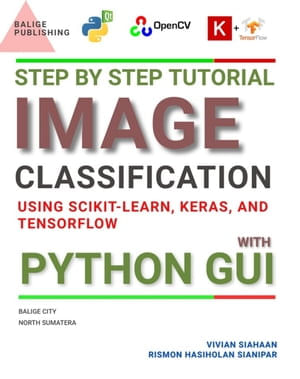 Step by Step Tutorial IMAGE CLASSIFICATION Using Scikit-Learn, Keras ...