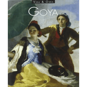 Goya: vida & obra