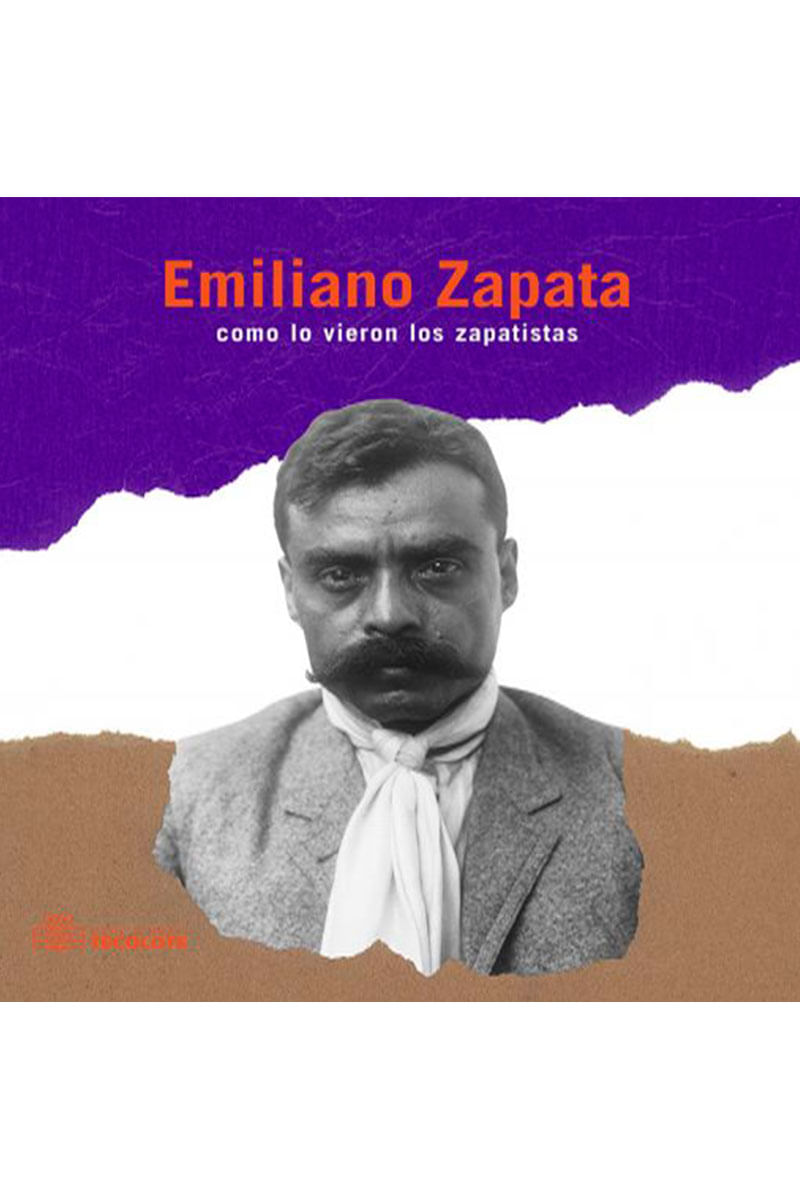 EMILIANO ZAPATA: COMO LO VIERON LOS ZAPATISTAS - Gandhi