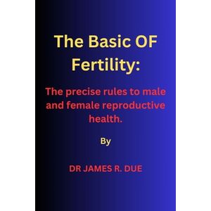 The Basic OF Fertility:
