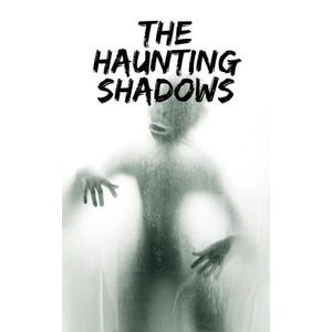 The Haunting Shadows