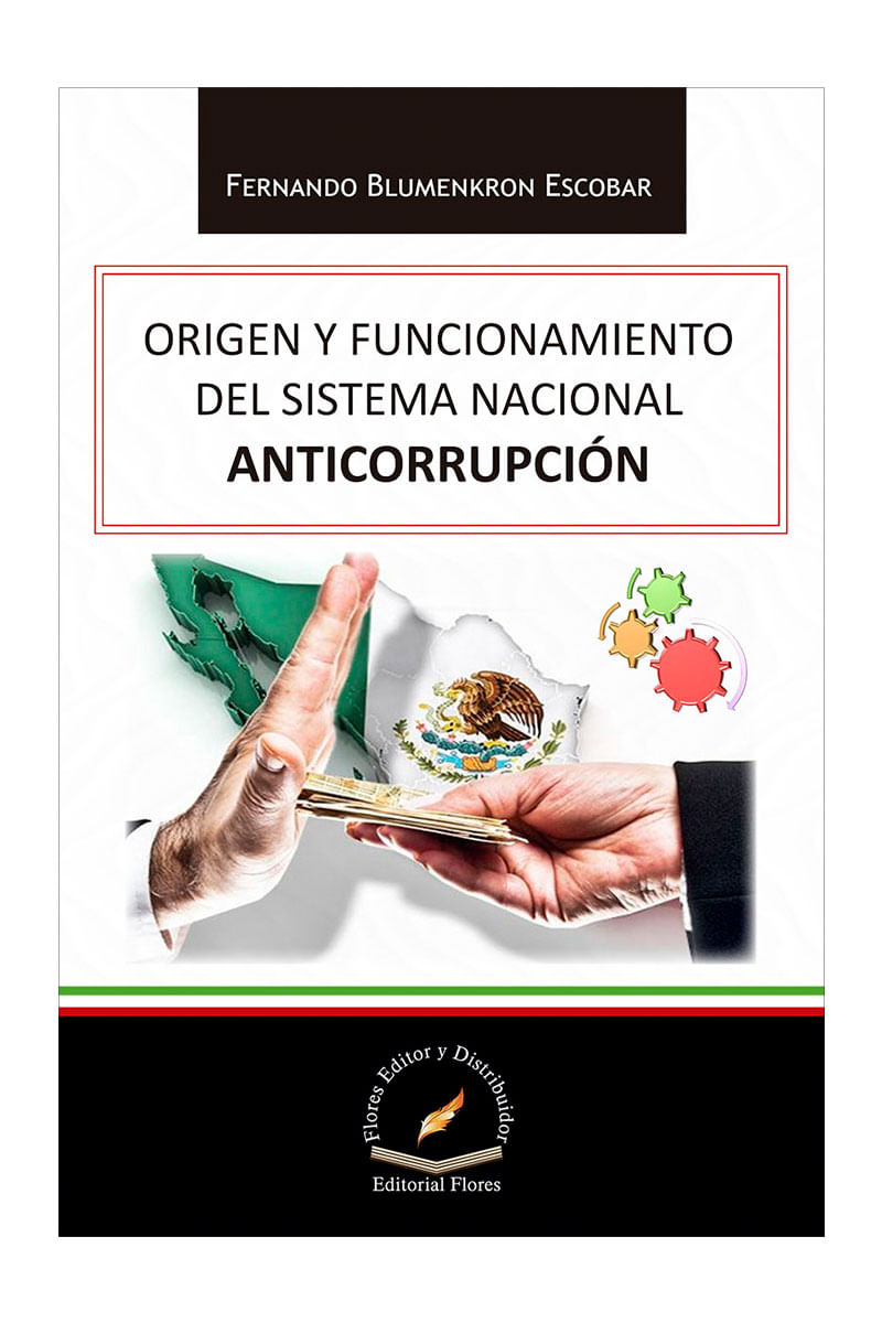 Origen Y Funcionamiento Del Sistema Nacional Anticorrupción - Librerías ...