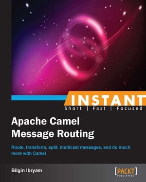 Instant Apache Camel Message Routing - Librerías Gandhi