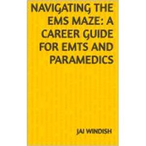 Navigating the EMS Maze: A Career Guide for EMTs and Parmedics