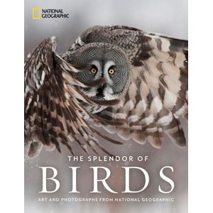The Splendor Of Birds: Art And Photographs From National Geographic