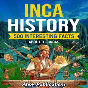 Inca History: 500 Interesting Facts About Incas - Librerías Gandhi