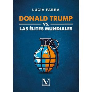 Donald Trump vs Las Élites Mundiales