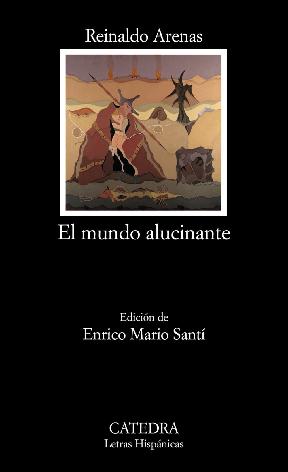 El mundo alucinante: Arenas, Reinaldo: 9788483100387: Amazon