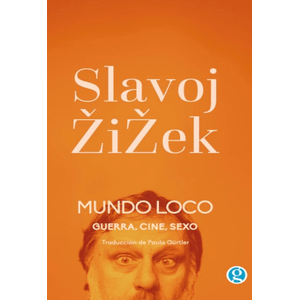 Mundo loco: Guerra, cine, sexo