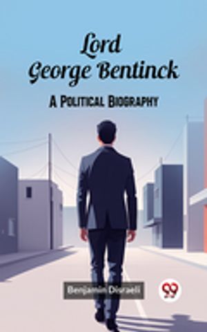 Lord George Bentinck A Political Biography - Librerías Gandhi