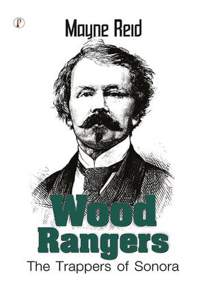 Wood Rangers: The Trappers of Sonora - Librerías Gandhi