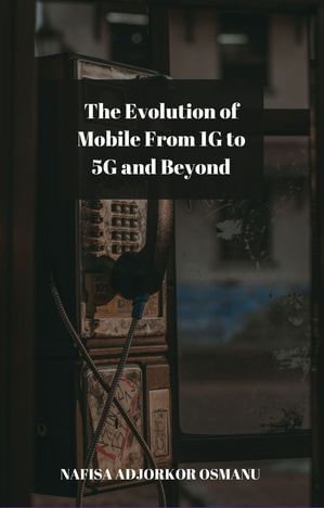 The Evolution of Mobile From 1G to 5G and Beyond - Librerías Gandhi