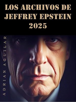 Los Archivos de Jeffrey Epstein 2025 - Librerías Gandhi
