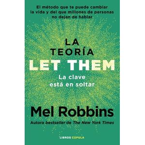 La teoría Let Them. La clave está en soltar