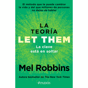 La teoría Let Them. La clave está en soltar