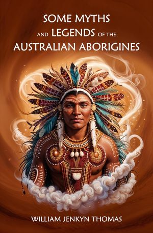 Some Myths and Legends of the Australian Aborigines - Librerías Gandhi