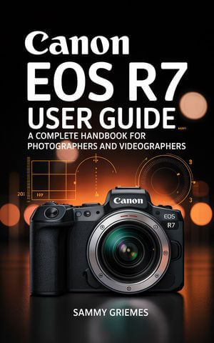 CANON EOS R7 USER GUIDE - Librerías Gandhi