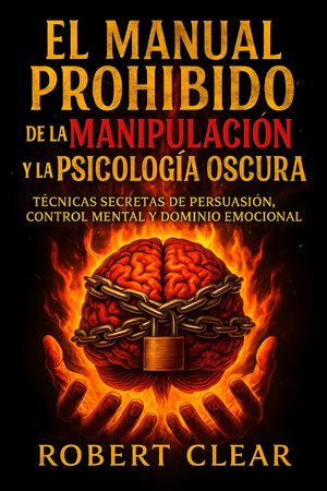 El Manual Prohibido de la Manipulación y la Psicología Oscura - Librerías Gandhi