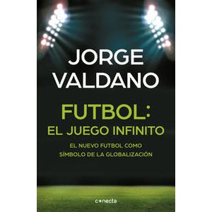 Futbol: el juego infinito: El nuevo futbol como símbolo de la globalización