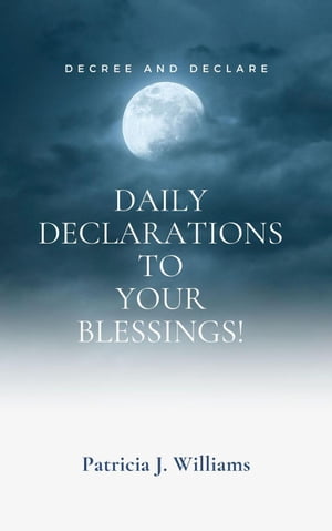 Decree And Declare: Daily Declarations To Your Blessings! - Gandhi